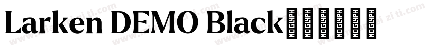 Larken DEMO Black字体转换